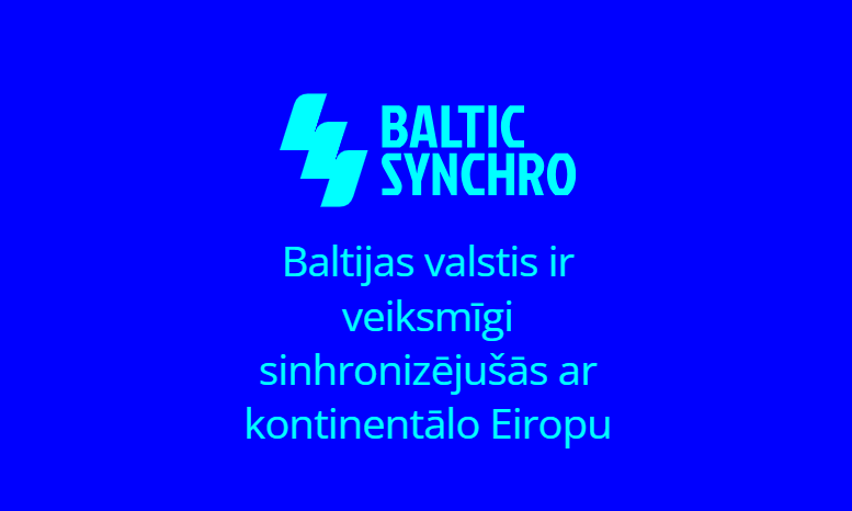 Zilā fona attēls ar "Baltic Synchro" logotipu un tekstu latviešu valodā: "Baltijas valstis ir veiksmīgi sinhronizējušās ar kontinentālo Eiropu."